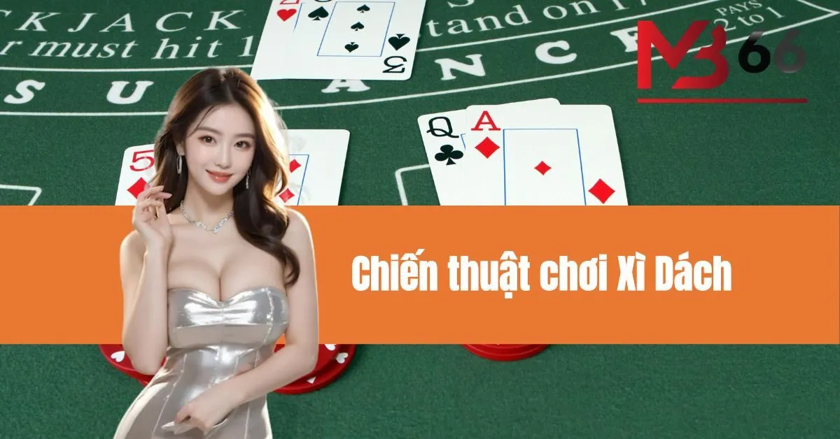 Chiến thuật chơi Xì Dách