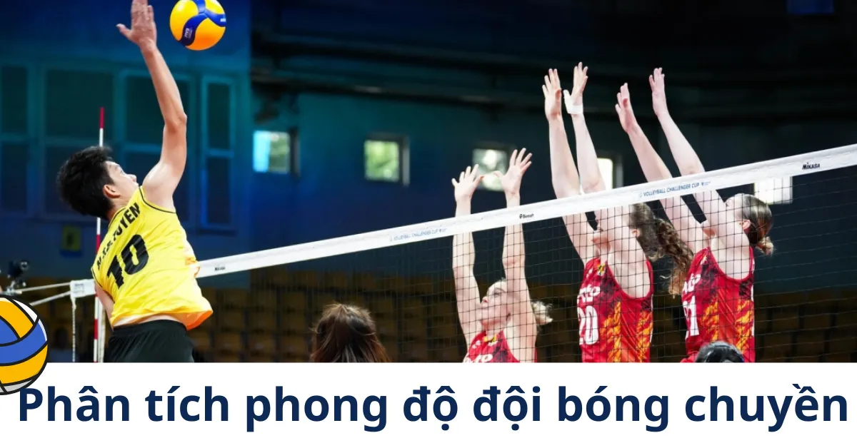 Cách phân tích phong độ đội bóng chuyền khi cá cược tại mb66