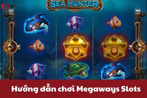 Hướng dẫn chơi Megaways Slots
