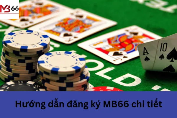 Hướng Dẫn Đăng Ký mb66