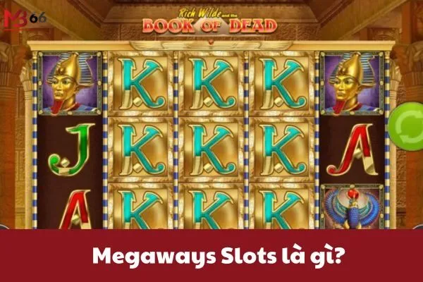 Megaways Slots là gì?