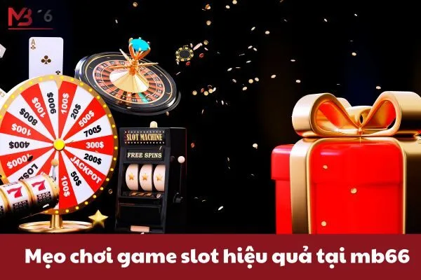 Mẹo chơi game slot hiệu quả tại mb66